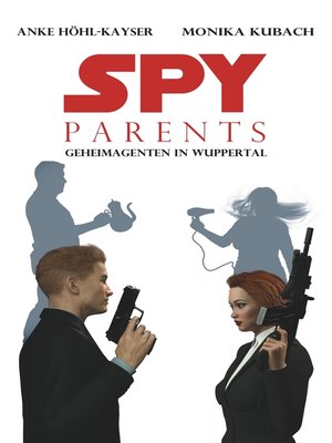 cover image of Spy Parents--Geheimagenten in Wuppertal